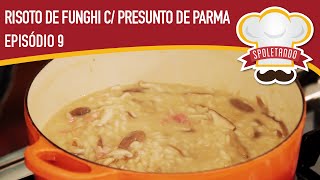 Spoletando 9  Risoto de Funghi com presunto de Parma [upl. by Hurwit687]