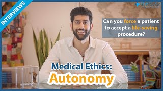 Medical School Interview UK  Medical Ethics  Autonomy [upl. by Eitirahc813]