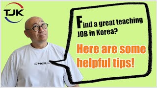 Some Helpful Tips to Finding a Teaching JOB in Korea [upl. by Arjan]