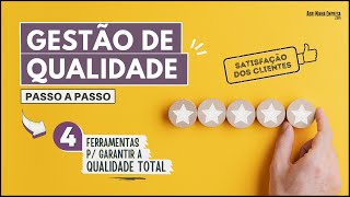 GESTÃO DE QUALIDADE 4 Ferramentas Incríveis para Trabalhála no Seu Negócio [upl. by Yerfoeg]