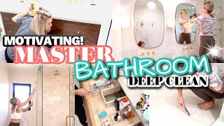 SUPER MOTIVATING  MASTER BATHROOM DEEP CLEAN  DECLUTTER  ORGANIZE  GET UP AND CLEAN WITH ME [upl. by Ahsitneuq]