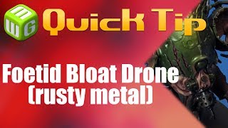 Quick Tip Foetid Bloat drone rusty metal [upl. by Crispen865]