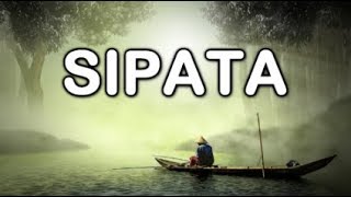 SIPATA Lirik amp Artinya [upl. by Kaitlynn]