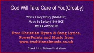 God Will Take Care Of YouCrosby  Hymn Lyrics amp Music [upl. by Carey]