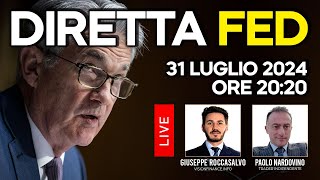 Diretta FED Oggi Meeting Jerome Powell 31 Luglio 2024 con Paolo Nardovino e Giuseppe Roccasalvo [upl. by Pogue466]