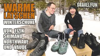 IM TEST quotWARME LATSCHENquot  WINTERSCHUHE ZUM GRAVELBIKEN von FIZIK  SHIMANO  NORTHWAVE  VAUDE [upl. by Werdma]