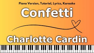 Charlotte Cardin  Confetti Piano Version Tutorial Lyrics Karaoke [upl. by Hallagan150]