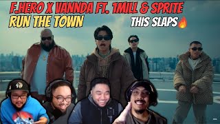 FHERO x VannDa Ft 1MILL amp SPRITE  RUN THE TOWN  REACTION LIT [upl. by Aleris]