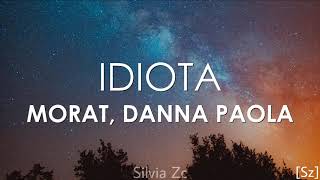 Morat Danna Paola  Idiota Letra [upl. by Ahsienet]