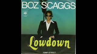 BOZ SCAGGS  Lowdown [upl. by Ataymik327]