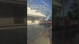 Train skipping burpengary station for the last time queenslandrail train brisbane burpengary [upl. by Prady]