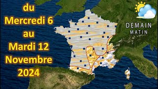 prévision météo France du Mercredi 6 au Mardi 12 Novembre 2024 [upl. by Klingel]