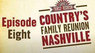 Countrys Family Reunion Nashville  Episode 8 [upl. by Oigile]