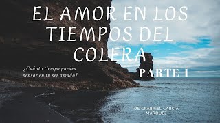 El amor en los tiempos del cólera  Gabriel García Márquez  Parte 3 🎧 AUDIOLIBRO [upl. by Narod]