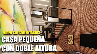 CASA PEQUEÑA CON DOBLE ALTURA Proyecto por el Arq Luis Iván Carbonell [upl. by Silvana]