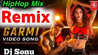 GARMI Song Remix  Street Dancer 3D  Trance Mix  Neha Kakkar Badshah  Dj Sonu [upl. by Honan]