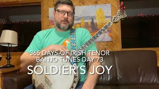 Day 73 Soldier’s Joy  365 Days of Irish Tenor Banjo Tunes [upl. by Alika]