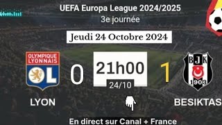 UEFA Europa League  Lyon 0  1 Besiktas en direct sur Canal  France  24102024 à 21 h [upl. by Aggy]