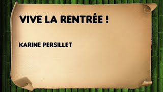 Vive la rentrée  version courte  2 premières strophes  Karine Persillet [upl. by Fitzgerald217]