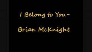 Brian McKnight I Belong To You [upl. by Yatnoed922]