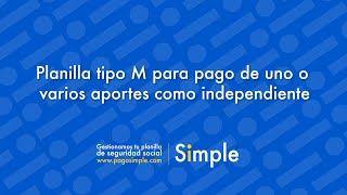 Planilla tipo M para pago de uno o varios aportes como independiente [upl. by Chanda]