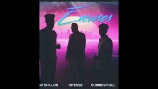 EXCUSES SLOWED  REVERB AP DHILLON INTENSE GURINDER GILL [upl. by Aracat]