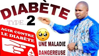 COMMENT AGIR CONTRE LE DIABETE Diabète de Type 2Définition Causes Symptômes Complications [upl. by Eerol]