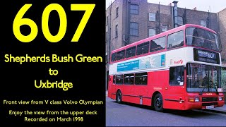 【Volvo Olympian】【First London V53】607 Shepherds Bush to Uxbridge [upl. by Welsh]