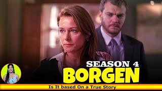 Borgen Season 4 Updates Is It based On a True Story  Release on Netflix [upl. by Thora172]