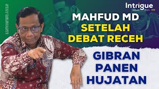 Mahfud MD Mundur Gibran Panen Hujatan Anak Muda Kok Begini  IntrigueRK [upl. by Nobell202]