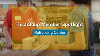 TechSoup Member Spotlight ReBuilding Center [upl. by Elleirad]