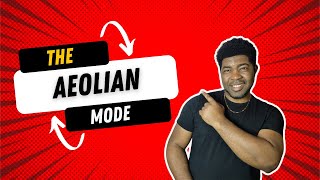 THE AEOLIAN MODE [upl. by Franklin]