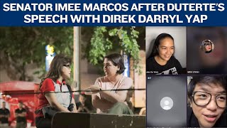 SEN IMEE MARCOS AFTER DUTERTES SPEECH WITH DIREK DARRYL YAP  APOLOGIZES TO THE DUTERTE FAMILY [upl. by Einiffit]