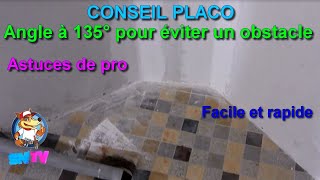 TUTO PLACO comment faire un angle à 135° pour cloison placo et éviter un obstacle [upl. by Isma]