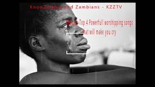 Top 4 four Zambian powerful Worship songs that will make you cry [upl. by Imerej520]