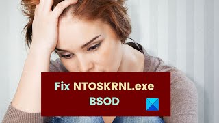 Fix NTOSKRNLexe BSOD on Windows 1110 [upl. by Hamilton213]