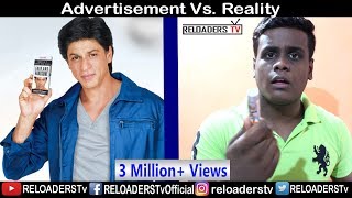 Advertisement Vs Reality  Ads Vs Reality  Reloaders Tv [upl. by Yrtnahc]