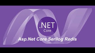 AspNet Core Serilog and Redis [upl. by Ziagos]