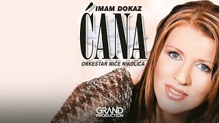 Cana  Imam dokaz  Audio 2002 [upl. by Issi]