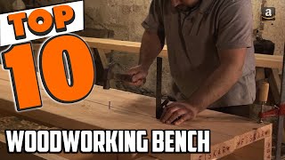 Best Woodworking Bench In 2024  Top 10 Woodworking Benches Review [upl. by Rains]