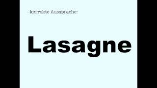 Korrekte Aussprache Lasagne [upl. by Roinuj]