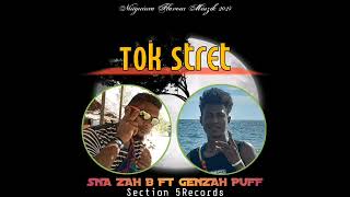 Tok Stret2024Snazah Bft Genzah Puff 🚨 section 5 production128kPnG Miuzik [upl. by Akenahc]