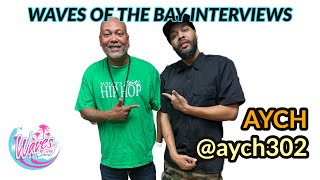 Aych Interview Waves Of The Bay 20Ep 95 [upl. by Heinrich]