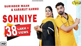 Surinder Maan l Karamjit Kammo  Sohniye  Latest Punjabi song 2018 l Anand Music [upl. by Luba]