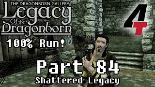 Legacy of the Dragonborn Dragonborn Gallery  Part 84 Shattered Legacy [upl. by Borer870]