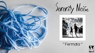 Sorority Noise  quotFermataquot Official Audio [upl. by Alleram]