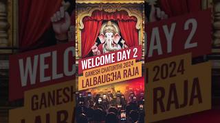 Ganpati Bappa Morya Welcome to Day 2  Lalbaugcha Raja 2024 ganeshafestival [upl. by Onin]