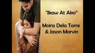 Ikaw at Ako LYRICS by Moira dela Torre And Jason Marvin [upl. by Melvena852]