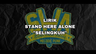 SELINGKUH  STAND HERE ALONE lirik [upl. by Jilly71]