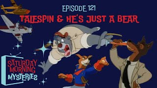 121 TaleSpin amp He’s Just a Bear [upl. by Sillyhp]